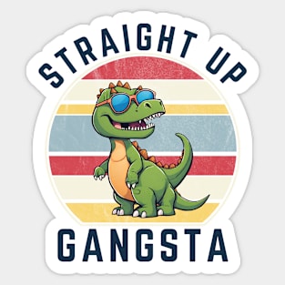 Funny Straight Up Gangsta Dinosaur Sticker